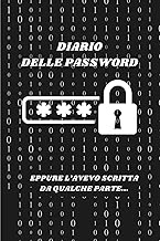 Diario Password β Taccuino Sicuro per le Tue Password: Agenda pratica per organizzare e ritrovare al