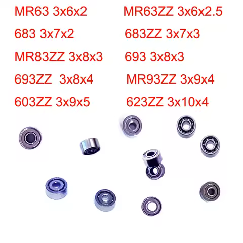 3MM 3x6x2 3x6x2.5 3x7x2 3x7x3 3x8x3 3x8x4 3x9x5 3x10x4 MR63 MR63ZZ 683ZZ MR83ZZ 693 MR93ZZ 603ZZ 623