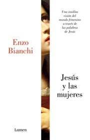 Jesús y las mujeres Enzo Bianchi