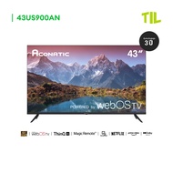 ใหม่ Aconatic ทีวี 43 นิ้ว LED 4K HDR WebOS TV (Wee 2.2) รุ่น 43US900AN Smart TV สมาร์ททีวี ระะบบปฏิ