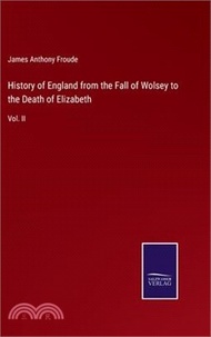 59113.History of England from the Fall of Wolsey to the Death of Elizabeth: Vol. II