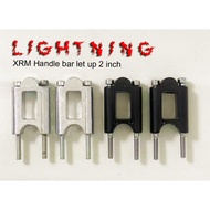 XRM Handle bar let up 2 inch