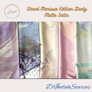 D'INDAHSCARVES Shawl Marissa Edition Luvly Matte Satin, Tudung Shawl printed ,Ironless, printed shawl ,by Dindahscarves