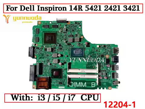 12204-1 For Dell Inspiron 14R 5421 2421 3421 Laptop Motherboard With 1007U i3 i5 i7 CPU GPU 100% Tes
