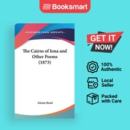 The Cairns of Iona and Other Poems (1873) | Alessie Bond | Hardback | English Edition  | 97811619127