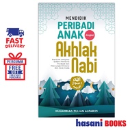 HASANI PTS MENDIDIK PERIBADI ANAK DENGAN AKHLAK NABI MUHAMMAD ZULIAN ALFARIZI 9789674815271