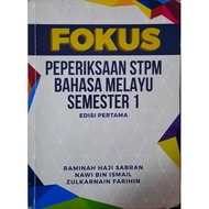 BAHASA MELAYU SEMESTER 1 STPM / FOKUS PEPERIKSAAN STPM BAHASA MELAYU SEMESTER 1 EDISI PERTAMA /BAHAS