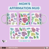 MOM'S AFFIRMATION MUG | CERAMIC MUG 11 OZ | GIFT | MOTHER'S DAY |