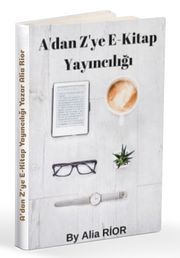 A'dan Z'ye E-Kitap Yayıncılığı Alia Rior