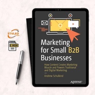Marketing for Small B2B Businesses: How Content Creates Marketing and Powers Traditional
