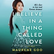 I Believe In A Thing Called Love Maurene Goo