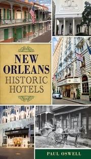 New Orleans Historic Hotels Paul Oswell