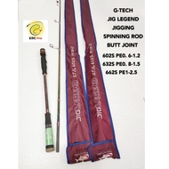 G-TECH JIG LEGEND LIGHT JIGGING SPINNING ROD BUTT JOINT