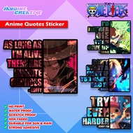 One Piece - Quotes Sticker - Waterproof Vinyl Indoor/Outdoor Vinyl Sticker