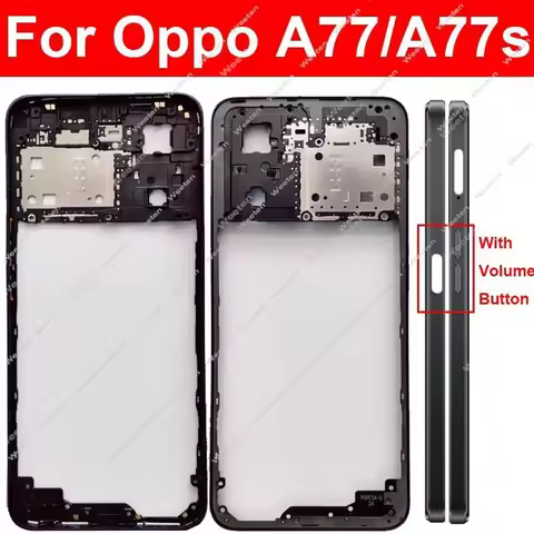 Middle Housing Holder For OPPO A77 A77S A77 4G 5G Middle Frame Housing Cover Bezel with Volume Butto