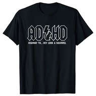 Funny ADHD Highway Hey Look A Squirrel T Shirts Summer Cotton Streetwear Short Sleeve ADHD Is Awesom
