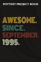 Pottery Project Book :Awesome Since September 1995 27 Years Old 27th Birthday Gift: Gifts for Her:Po