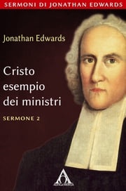 Cristo esempio dei ministri Jonathan Edwards