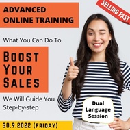 [ Advanced Online Training ] Boost Your Sales Tingkatkan Jualan 30 September 2022 10.30AM-12.30PM Dw