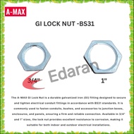 A-MAX 3/4" & 1" GI LOCK NUT - BS31