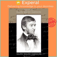 Essays by Ralph Waldo Emerson by Ralph Waldo Emerson (paperback)