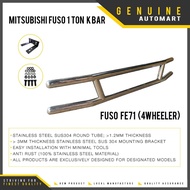 MITSUBISHI FUSO 1TON KBAR/K-BAR/KANGAROO BAR [FE71][4WHEELER][STAINLESS STEEL-2018-NOW)