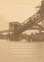 Peacebuilding and Natural Resource Governance After Armed Conflict Michael D. Beevers