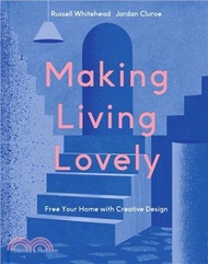 8021.Making Living Lovely ― Freeing Your Inner Designer