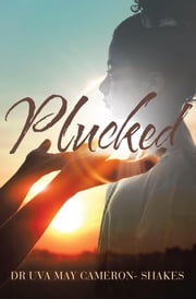 Plucked Dr Uva May Cameron-Shakes