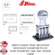 SHINY FAXED / PAID / RECEIVED WITH DATE STAMP DIE PLATE DATE STAMP S67 / S68 / S69 / DATER CHOP
