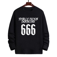 Totally Fvckin Deathcore 666 Crewneck Cotton Fleece Sweater || JUST CO DIRECTLY