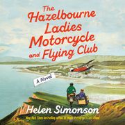 The Hazelbourne Ladies Motorcycle and Flying Club Helen Simonson