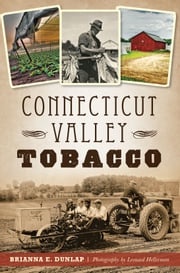 Connecticut Valley Tobacco Brianna E. Dunlap