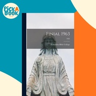Finial 1963; 1963 by Columbia Bible College (hardcover)