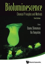 Bioluminescence: Chemical Principles And Methods (3rd Edition) Osamu Shimomura