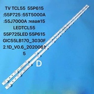 #หลอดเเบล็คไลท์ทีวีหลอด Backlight TV TCL55  55P615 :55P725 :55T5000A :55J7000A :หลอด15LEDTCL55 55P72