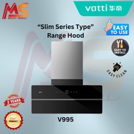 VATTI SLIM SERIES TYPE RANGE HOOD V995