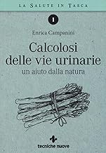 Calcolosi delle vie urinarie. Un aiuto dalla natura (La salute in tasca)