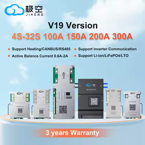 JIKONG V19 Smart BMS 4S 8S 16S 24S 32S 100A 150A 200A 300A HEAT CAN RS485 Li-ion/ Lifepo4/ LTO Batte