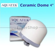 ไส้กรองน้ำ เซรามิค โดม Ceramic Dome Aquatek ขนาด 4 นิ้ว 0.5 Micron 9WAREE