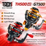 TACHI GT500 / TH500 V2 Fishing Reel Mini 500 Series Mesin Udang Spinning Reel Ultra light Mesin Panc