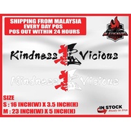 KINDNESS VICIOUS CAR STICKER STICKER KERETA