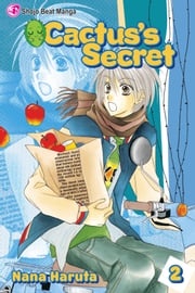 Cactus’s Secret, Vol. 2 Nana Haruta
