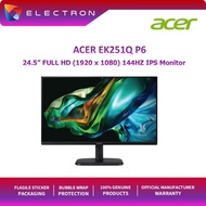 Acer EK251Q P6 24.5'' FHD 144Hz Flat Monitor ( Speaker, HDMI, VGA, 3 Yrs Wrty )