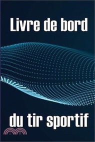 7549.Livre de bord du tir sportif: Enregistrez la date, l'heure, le lieu, l'arme à feu, le type de lunette, les munitions, la distance, la poudre, l'amor