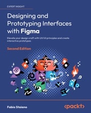 Designing and Prototyping Interfaces with Figma Fabio Staiano