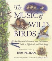The Music of Wild Birds Judy Pelikan