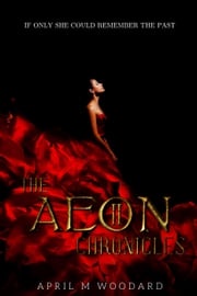 The Aeon Chronicles April M Woodard