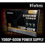 NEW Fortress YD80P-600W True Rated Gaming Powersupply 80+ Bronze PSU