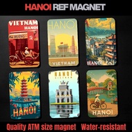 HANOI VIETNAM Ref Magnet Fridge Magnet | Travel Souvenir ATM Size | Waterproof, Scratch Proof &